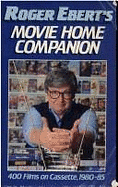 Roger Ebert's Movie Home Companion by Roger Ebert