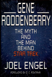Gene Roddenberry: The Myth and the Man Behind Star Trek by D.C. Fontana, Joel Engel