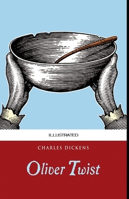 Oliver Twist Illustrated by Charles Dickens