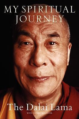 My Spiritual Journey: A Riveting Life Story and Intimate Portrait of the Dalai Lama, Exploring Tibetan Buddhism, Meditation, and the Quest for a Richer Spiritual Life by Sofia Stril-Rever, Dalai Lama XIV, Dalai Lama XIV