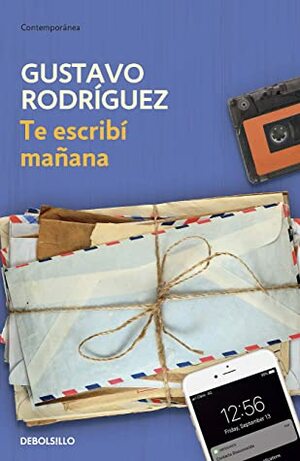 Te escribí mañana by Gustavo Rodríguez