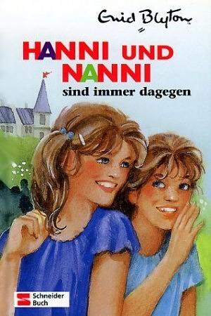 Hanni und Nanni sind immer dagegen by Enid Blyton