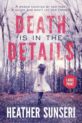 Death is in the Details by Heather Sunseri