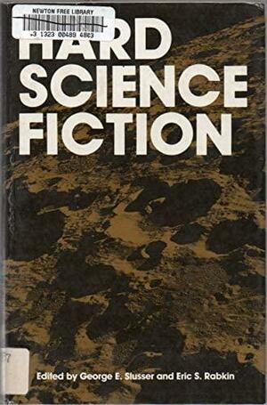 Hard Science Fiction by George Edgar Slusser