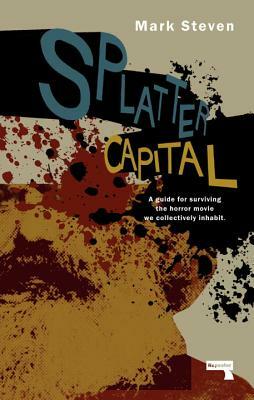 Splatter Capital by Mark Steven