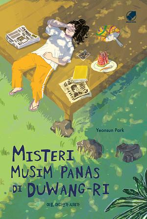 MISTERI MUSIM PANAS DI DUWANG-RI by 박연선, Yeon-Son Park