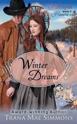 Winter Dreams (The Homespun Hearts Series, Book 3) by Trana Mae Simmons