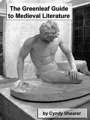 The Greenleaf Guide to Medieval Literature by Cyndy Shearer