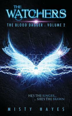 The Watchers: The Blood Dagger: Volume 2 by Misty Hayes