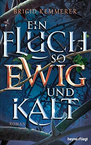 Ein Fluch so ewig und kalt by Brigid Kemmerer