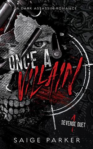 Once a Villain by Saige Parker