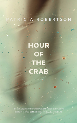 Hour of the Crab by Patricia Robertson