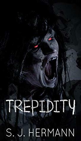 Trepidity by S.J. Hermann