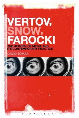 Vertov, Snow, Farocki: Machine Vision and the Posthuman by David Tomas