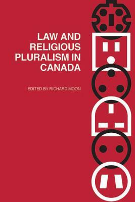 Law and Religious Pluralism in Canada by 