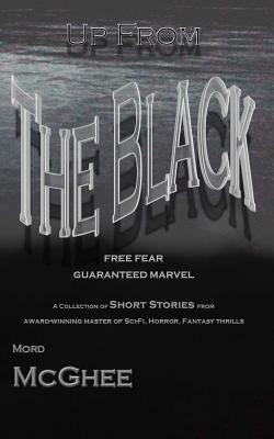 Up from the Black: Free Fear, Guaranteed Marvel by Mord McGhee