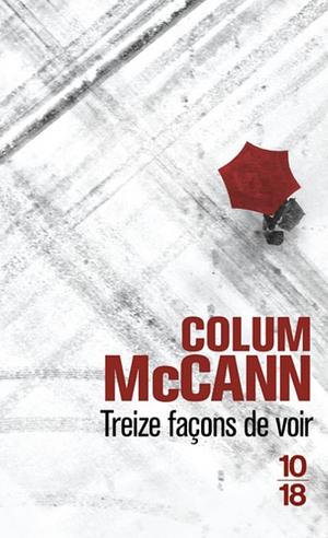 Treize façons de voir by Colum McCann