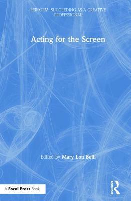 Acting for the Screen by Mary Lou Belli
