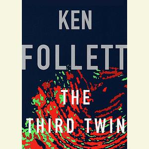 The Third Twin: A Novel by Ken Follett