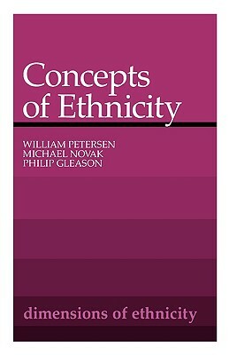 Concepts of Ethnicity by William Peterson