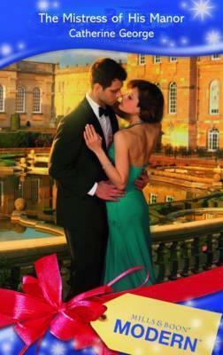 The Mistress of His Manor by Catherine George