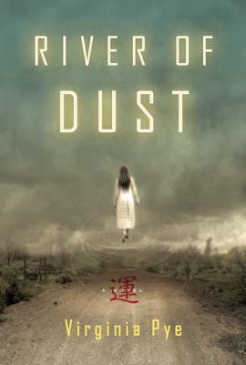 River of Dust by Virginia Pye