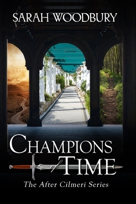 Champions of Time by Sarah Woodbury