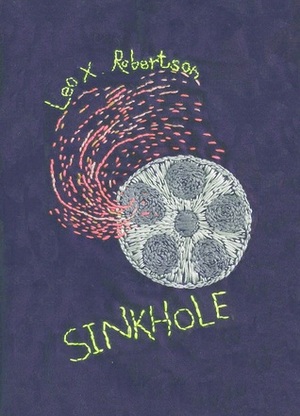 Sinkhole by Leo X. Robertson