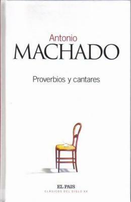 Proverbios y cantares by Antonio Machado