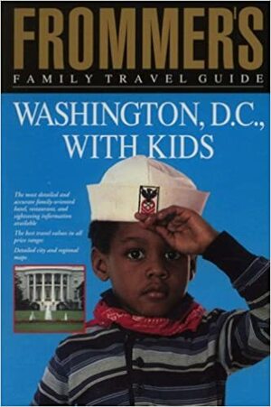 Frommer's Washington D.C. with Kids '92 by Frommer's