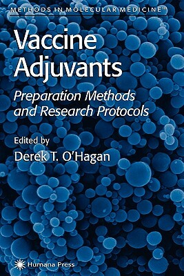 Vaccine Adjuvants: Preparation Methods and Research Protocols by 