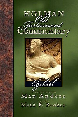 Holman Old Testament Commentary - Ezekiel by Mark Rooker