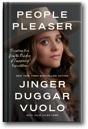 People Pleaser  by Jinger Vuolo, Jinger Duggar