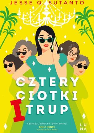 Cztery ciotki i trup by Agnieszka Myśliwy, Jesse Q. Sutanto