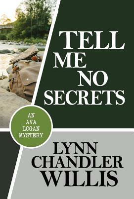 Tell Me No Secrets by Lynn Chandler Willis