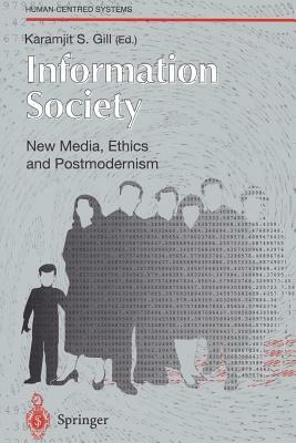 Information Society: New Media, Ethics and Postmodernism by 