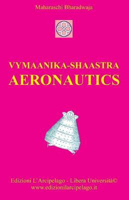 Vymaanika-Shaastra Aeronautics by Maharshi Bharadwaaja