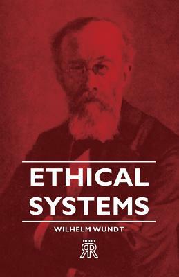 Ethical Systems by Wilhelm Wundt