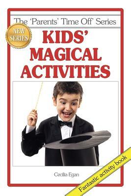 Kids' Magical Activities by Cecilia Egan