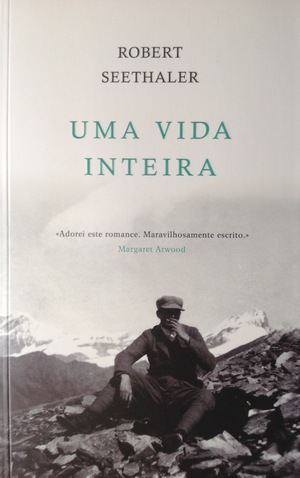 Uma Vida Inteira by Robert Seethaler