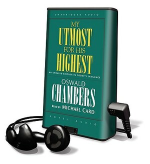 My Utmost for His Highest by Oswald Chambers