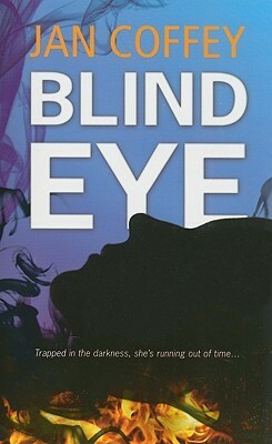Blind Eye by Jan Coffey