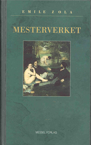 Mesterverket by Émile Zola, Émile Zola, Kjell Olaf Jensen