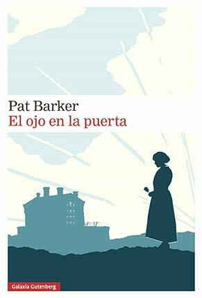 El ojo en la puerta by Pat Barker, Isabel Ferrer Marrades