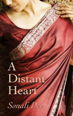 A Distant Heart by Sonali Dev