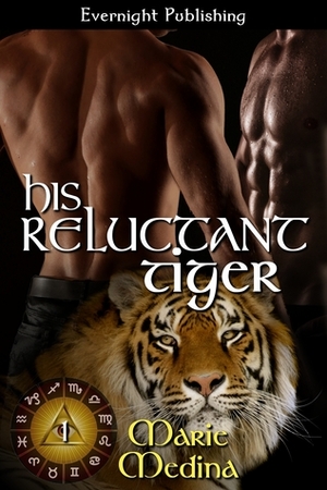 His Reluctant Tiger by Marie Medina