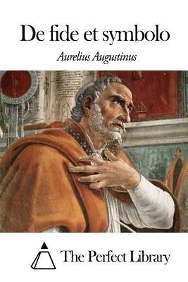 de Fide Et Symbolo by Aurelius Augustinus