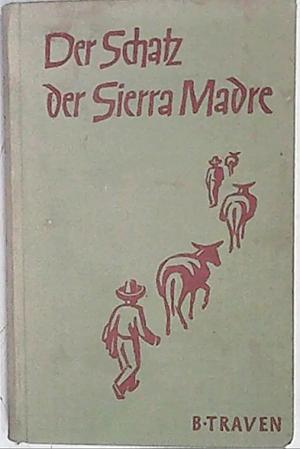 Der Schatz der Sierra Madre by B. Traven