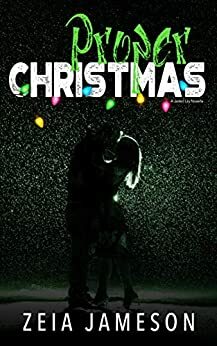 Proper Christmas (Jaded Lily #4) by Zeia Jameson