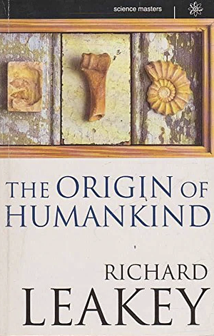 The Origin of Humankind by Richard E. Leakey